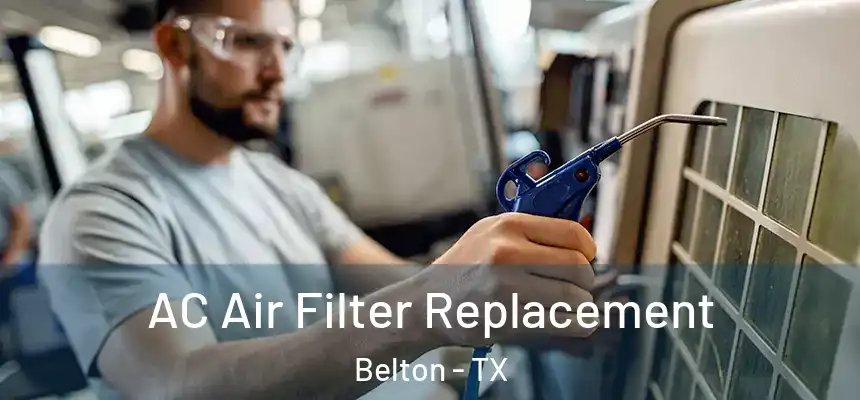 AC Air Filter Replacement Belton - TX