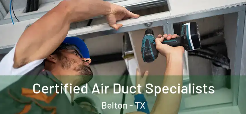 Certified Air Duct Specialists Belton - TX