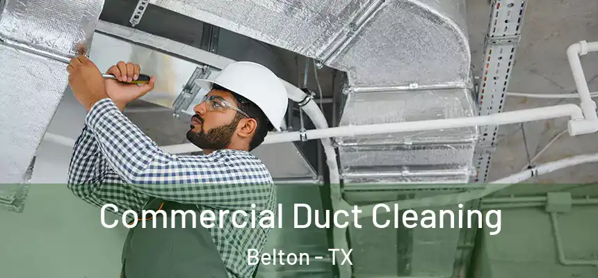  Commercial Duct Cleaning Belton - TX