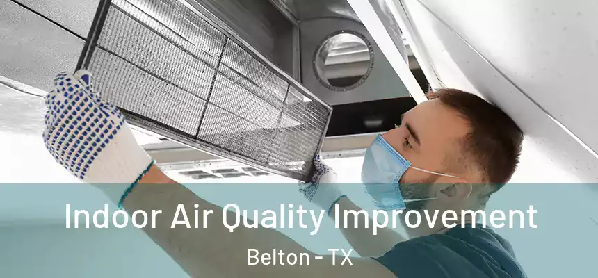 Indoor Air Quality Improvement Belton - TX