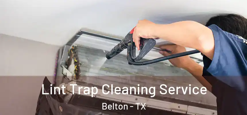 Lint Trap Cleaning Service Belton - TX