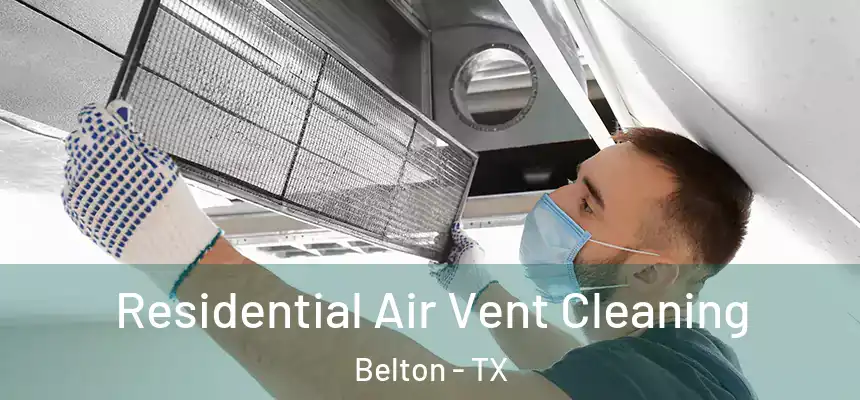 Residential Air Vent Cleaning Belton - TX