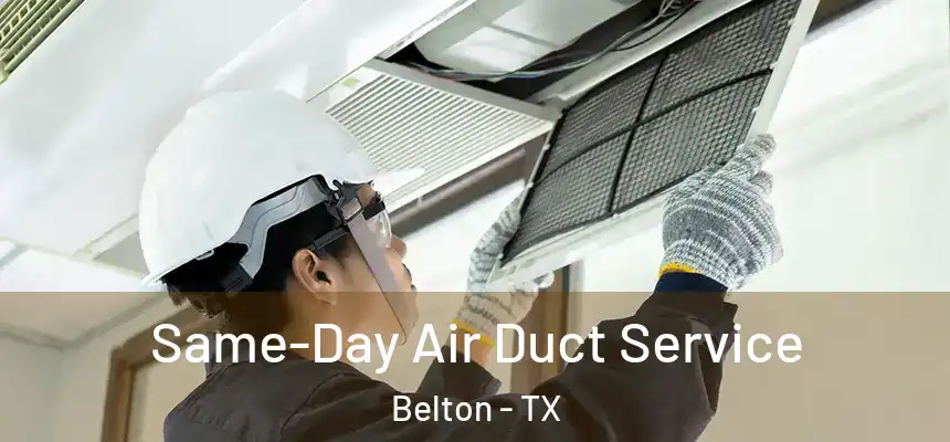  Same-Day Air Duct Service Belton - TX